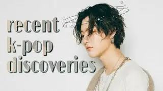 recent k-pop discoveries [April 2019]