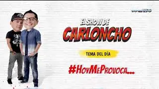#HoyMeProvoca 'El Show de Carloncho' 29/10/2018 - Radio Moda