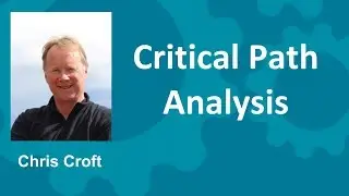 Critical Path Analysis -  Made Simple
