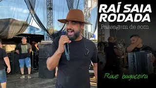 Rave Bagaceira - Raí Saia Rodada - Passagem de som em São Francisco/MG