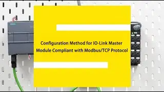 Configuration Method for IO-Link Master Module Compliant with Modbus/TCP Protocol