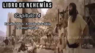 A TRAVES DE LA BIBLIA NEHEMÍAS 4 audio biblia - estudio bíblico J. Vernon McGee