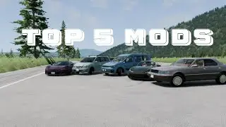 My Top 5 BeamNG Mods!