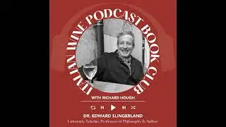 Ep. 2581 Why Humans Love to Drink with Professor Edward Slingerland | Book Club with Richard Hough
