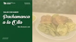 Pachamanca a la Olla - Nilsa Mostacero León | Salud con Sabor