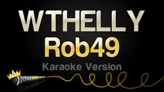 Rob49 - WTHELLY (Karaoke Version)