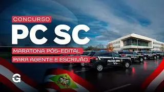 Concurso PC SC: Maratona P&oacute;s-Edital para Agente e Escriv&atilde;o