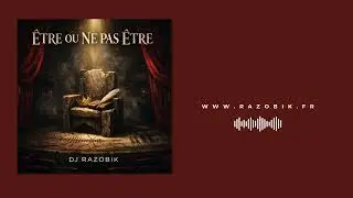 Être ou ne pas être – DJ Razobik