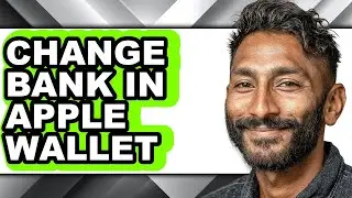 How to Change Bank in Apple Wallet - Easy Guide
