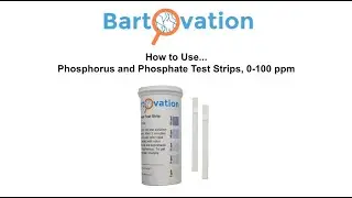 How to Use Bartovation Phosphorus / Phosphate Test Strips