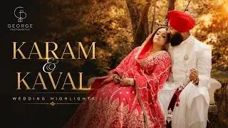 Karam & Kaval | Beautiful Sikh Wedding | 4K Cinematic Video by George Photography | Next Day Edit