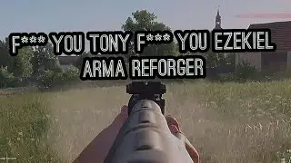 F*** YOU TONY F*** YOU EZEKIEL ARMA REFORGER SNEAKS847TV 