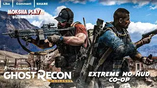 LIVE : Ghost Recon Wildlands / Extreme / No HUD / Co-op Gameplay / Hindi #1