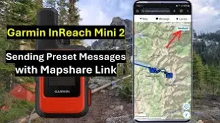 Garmin InReach Min 2 - Sending Quick Text message With Mapshare
