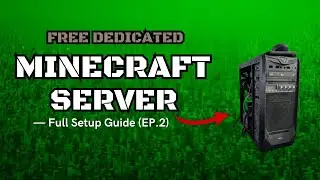 Stop Paying for Minecraft Hosting &mdash; Build a FREE Dedicated Server (EP.2)