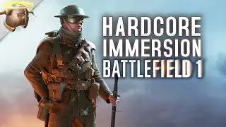 Battlefield 1: HARDCORE MODE IMMERSION gameplay with no HUD/UI | RangerDave