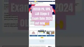 DSSSB PA, SPA, JJA Stage II Exam Date 2024 out now🙌