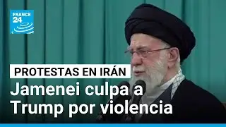 Ayatol&aacute; Ali Jamenei culpa a Trump por la violencia en manifestaciones en Ir&aacute;n