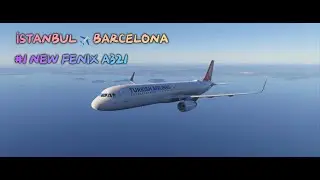İstanbul - Barcelona Uçuşu #1 New Fenix A321