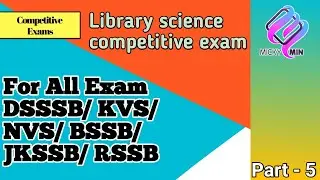 KVS/NVS/DSSSB/BSSB/JKSSB/RSSB Exam Preparation Class | Library science competitive exam | Part - 5