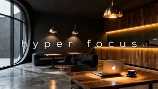 Hyperfocus Caf&eacute;: Calm Mix for Work, Study & Late-Night Focus | Ambient Chillstep