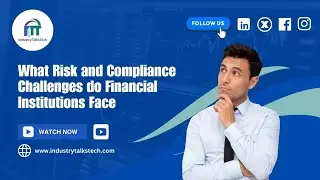 What Risk and Compliance Challenges do Financial Institutions Face