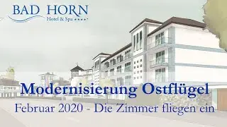 Hotel Bad Horn Modernisierung Ostfl&uuml;gel Februar 2020