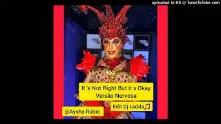 #Dragmusic - It's Not Right But It s Okay/Bate cabelo nervoso