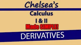 EASIEST Method for Derivatives - Chelsea's Math Help (Math Made Easy)