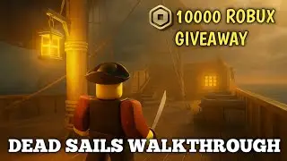 Roblox Dead Sails FULL GAME WALKTHROUGH | 10000 Robux Giveaway🎁✨