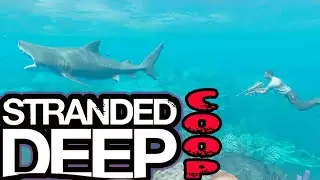 Остаться в живых в Stranded Deep (^◔ᴥ◔^) ٩(｡&bull;́‿&bull;̀｡)۶ | (Stranded Deep coop #3)