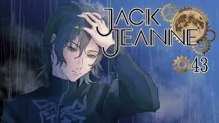 【＃ジャックジャンヌ  ーJACK JEANNEー】安心できる場所なんだ、ここは　part43　＃桜木雅