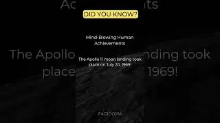 Mind-Blowing Human Achievements #SpaceExploration #MoonLanding #HumanAchievements