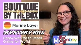 Unbox with Me - Boutique by the Box Marine Layer Mystery Box - Reselling on eBay & Poshmark