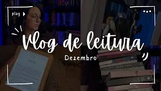 {VLOG} Dezembro - Uma das melhores leituras do ano!