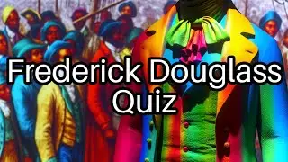 Frederick Douglass Quiz: Test Your Knowledge on This Iconic Figure! 📚