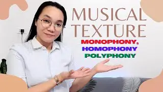 Texture in Music//Monophony, Homophony, Polyphony