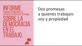 PRESENTACIÓN DEL INFORME DE LA COMISIÓN INTERNACIONAL DE EXPERTOS  SOBRE LA DEMOCRACIA EN EL TRABAJO