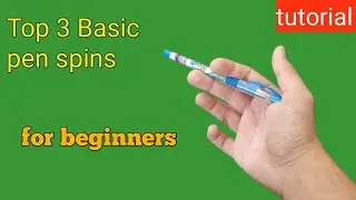 Top 3 pen spins for beginners - basic pen spinning tricks