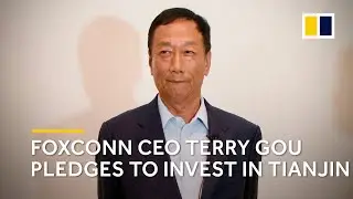 Foxconn CEO Terry Gou pledges to invest in Tianjin