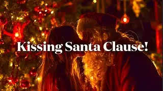Kissing Santa Claus 🎄