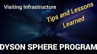 Dyson Sphere Program Visiting my Systems and giving some tips