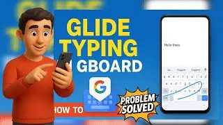 Glide Typing in Gboard | How to Enable & Use Swipe Typing on Android