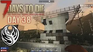 7 Days To Die - Day 38