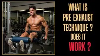 What is pre exhaust training? How it works?
