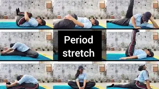 10 min Period Stretch: Relax and Ease your Cramps