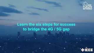 Bridging the 4G/5G Gap (trailer) - IEEE course for US towns and cities