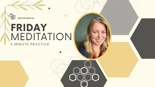 Friday Meditation - Let Go & Embrace Joy