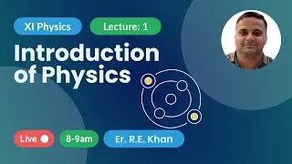 PHYSICS-(11th)(8-9) introduction.