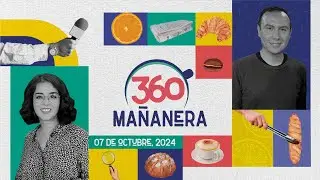 Mañanera 360 | Lunes 07 Octubre 2024